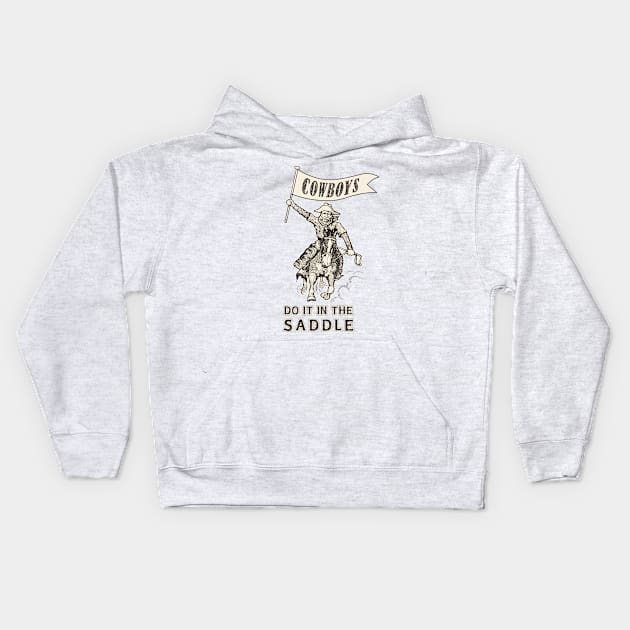 Cowboys Do It In The Saddle Kids Hoodie by ranxerox79